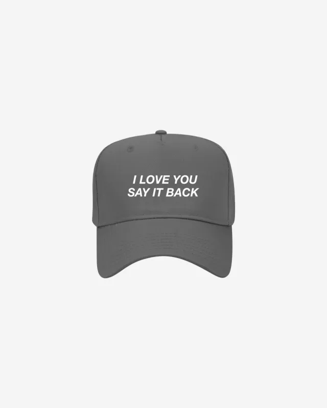 I Love You Say It Back Snapback Hat made by Lonely Ghost