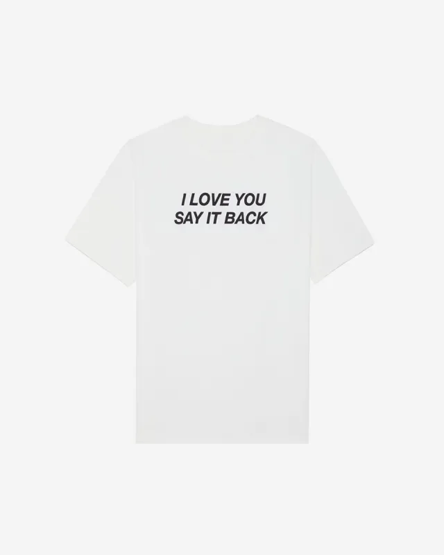 I Love You Say It Back™ Tee (White) sold by Lonely Ghost