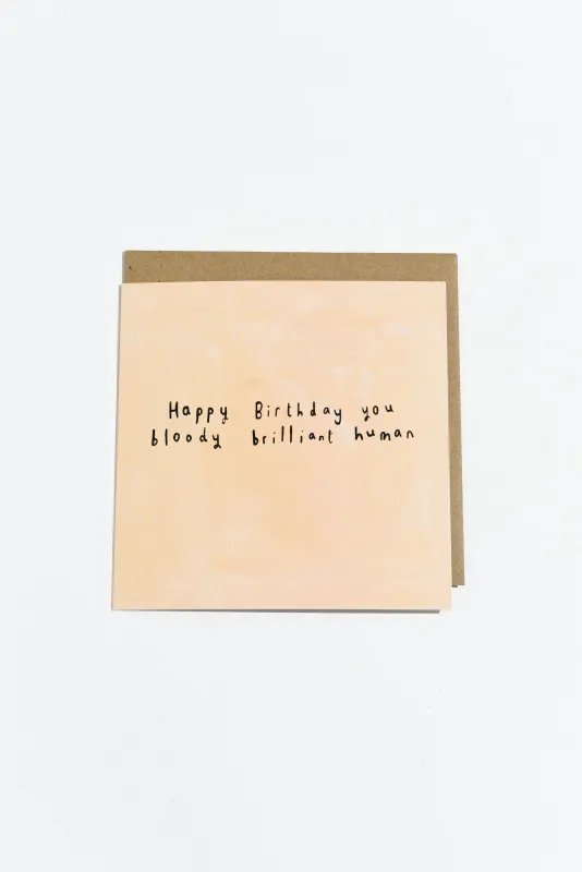 Happy Birthday Brilliant Human Card sold by Blue Bungalow
