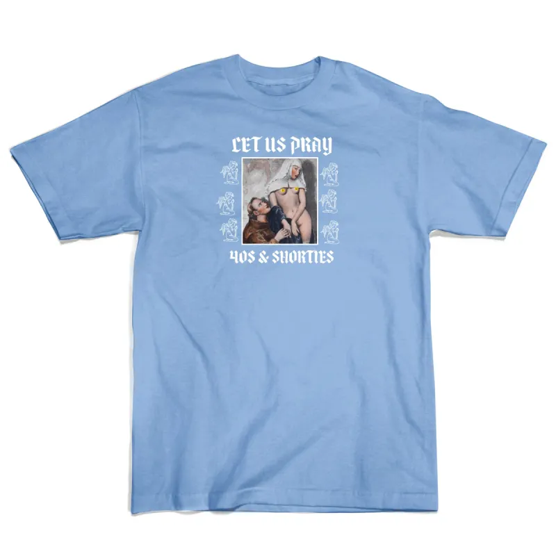 Let Us Pray Tee sold by 40s & Shorties