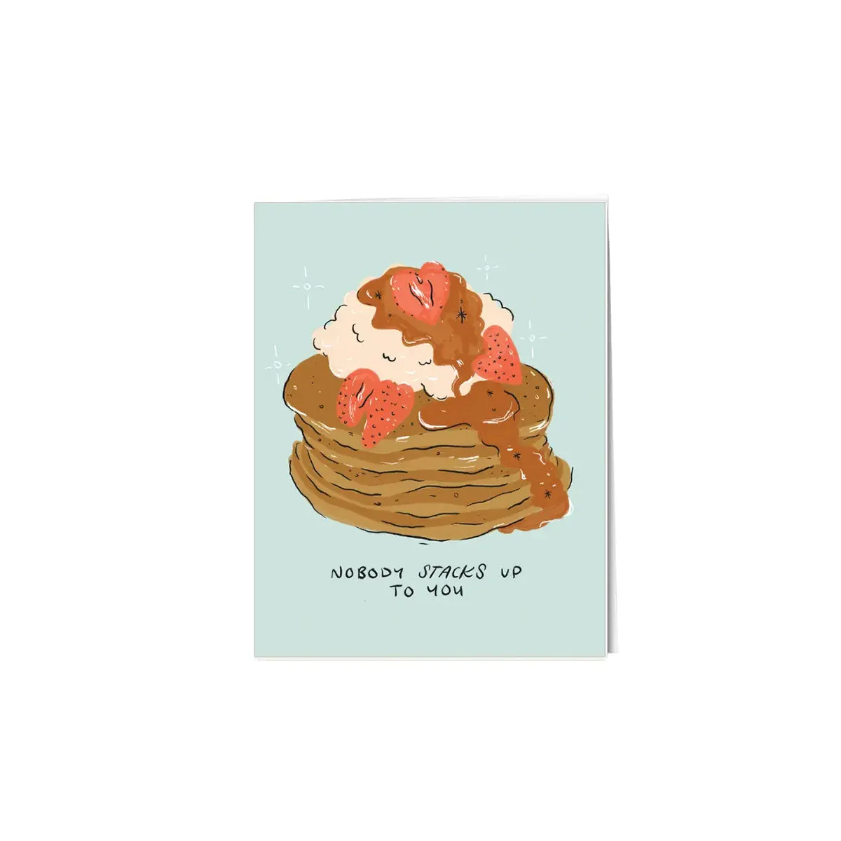 Nobody Stacks Up To You Greeting Card sold by Province of Canada