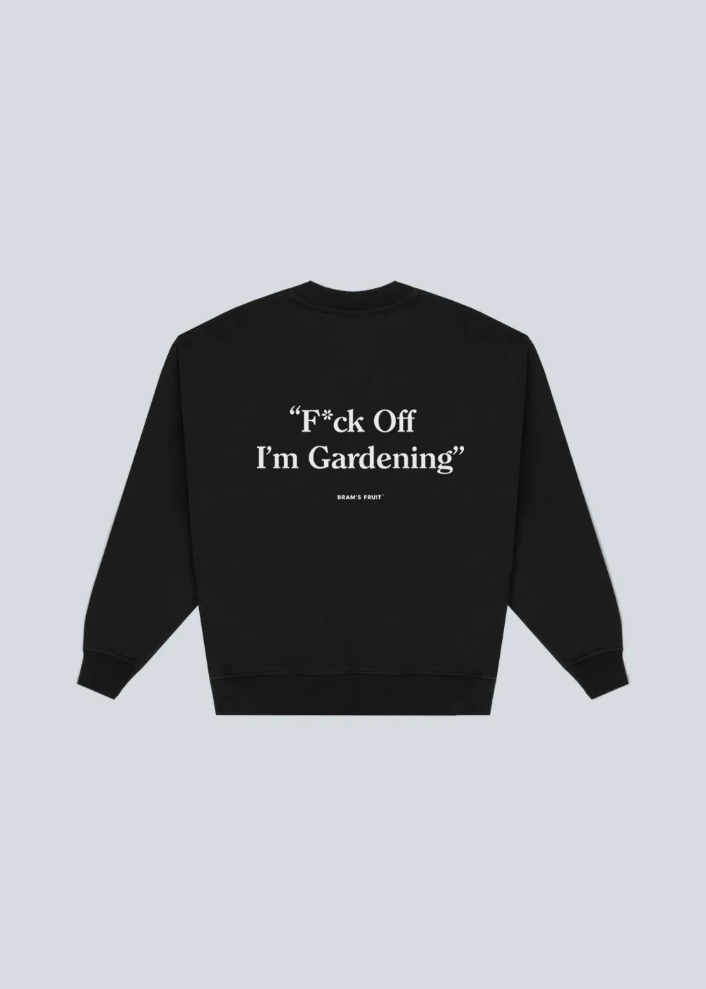 F*ck Off I'm Gardening Crewneck - Black sold by Bram's Fruit product image thumbnail 5