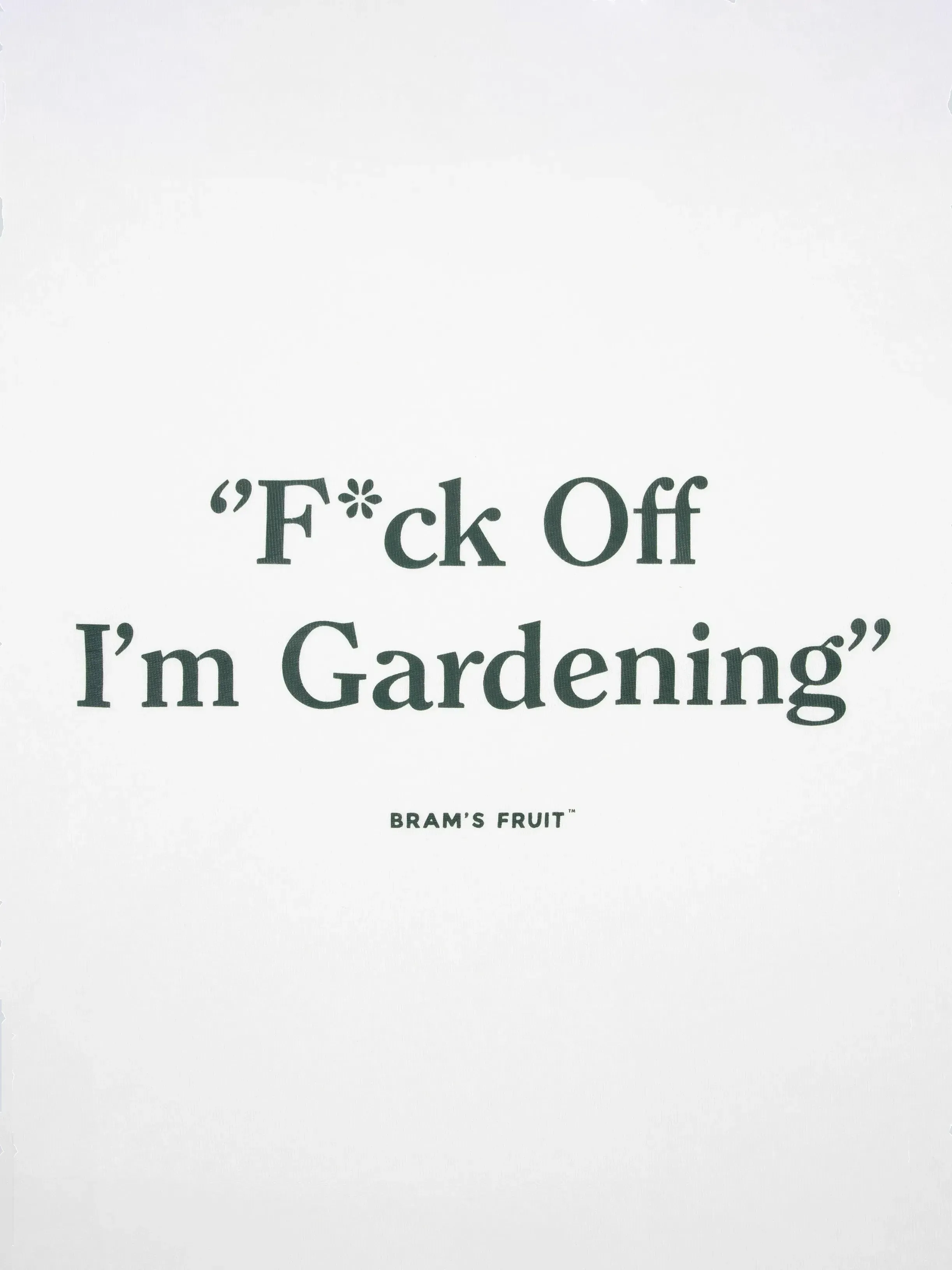F*ck Off I'm Gardening T-Shirt - White sold by Bram's Fruit product image thumbnail 3