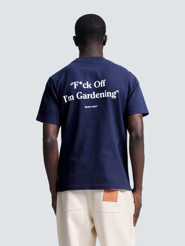 F*ck Off I'm Gardening T-shirt - Navy sold by Bram's Fruit