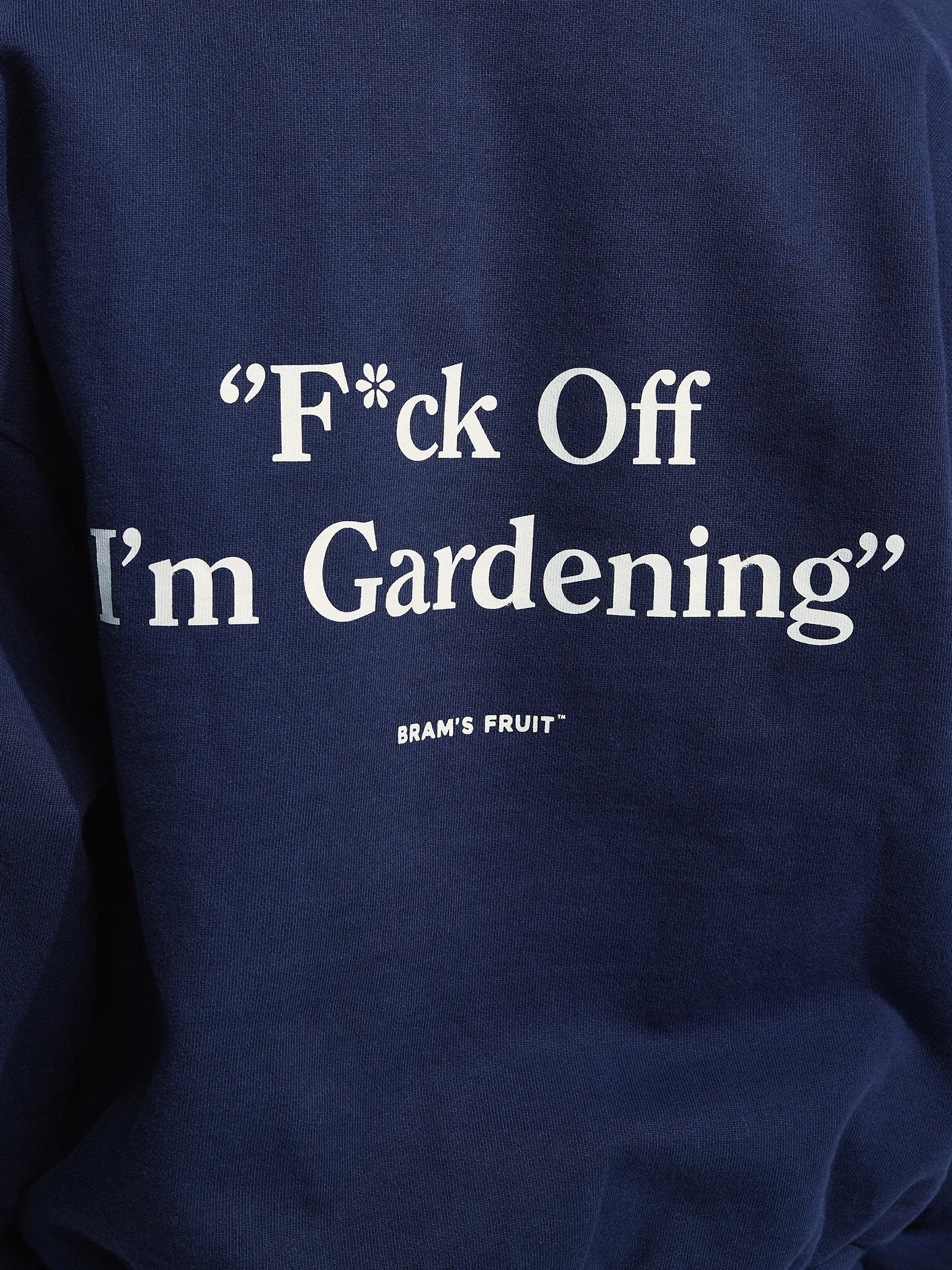 “F*ck Off I'm Gardening” Crewneck - Navy sold by Bram's Fruit product image thumbnail 5