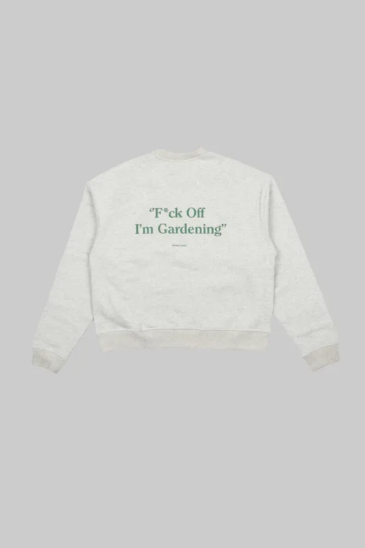 F*ck off I'm Gardening Crewneck - Grey sold by Bram's Fruit
