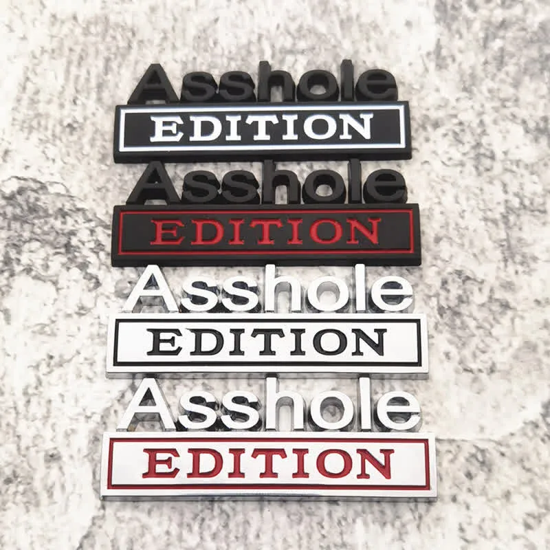 Asshole EDITION Metal Sticker Car Badge sold by FloralTrip