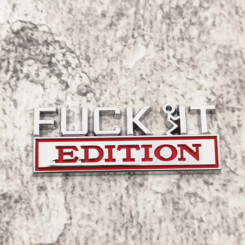 FUCK IT EDITION Metal Sticker Car Badge sold by FloralTrip product image thumbnail 5