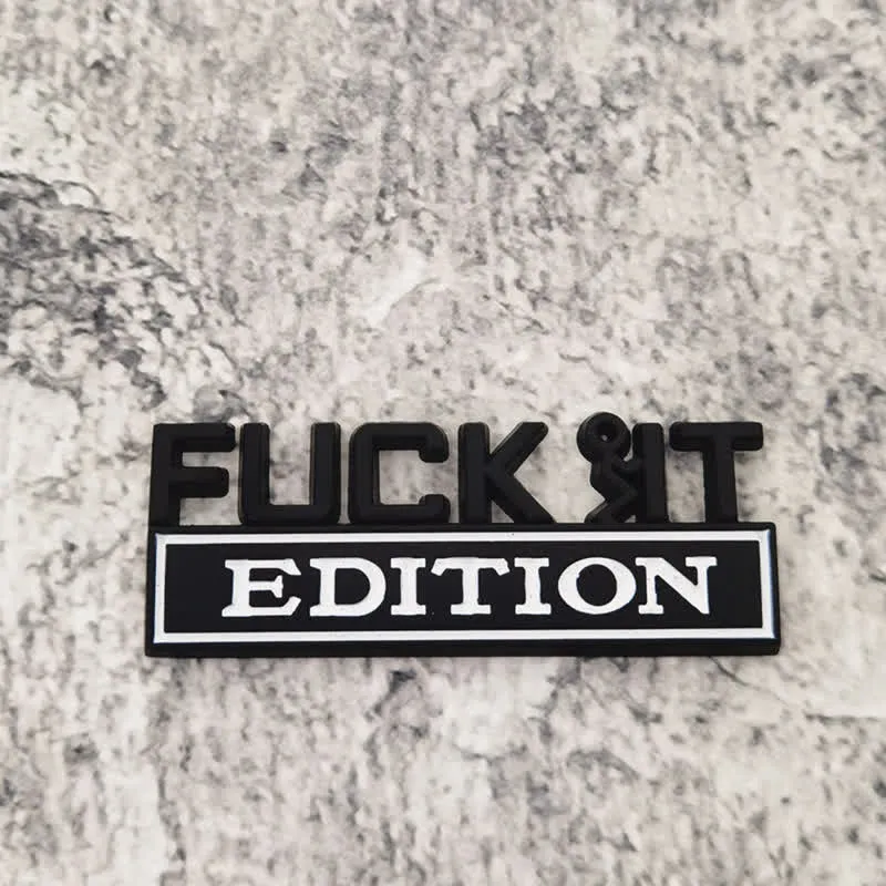 FUCK IT EDITION Metal Sticker Car Badge sold by FloralTrip product image thumbnail 4