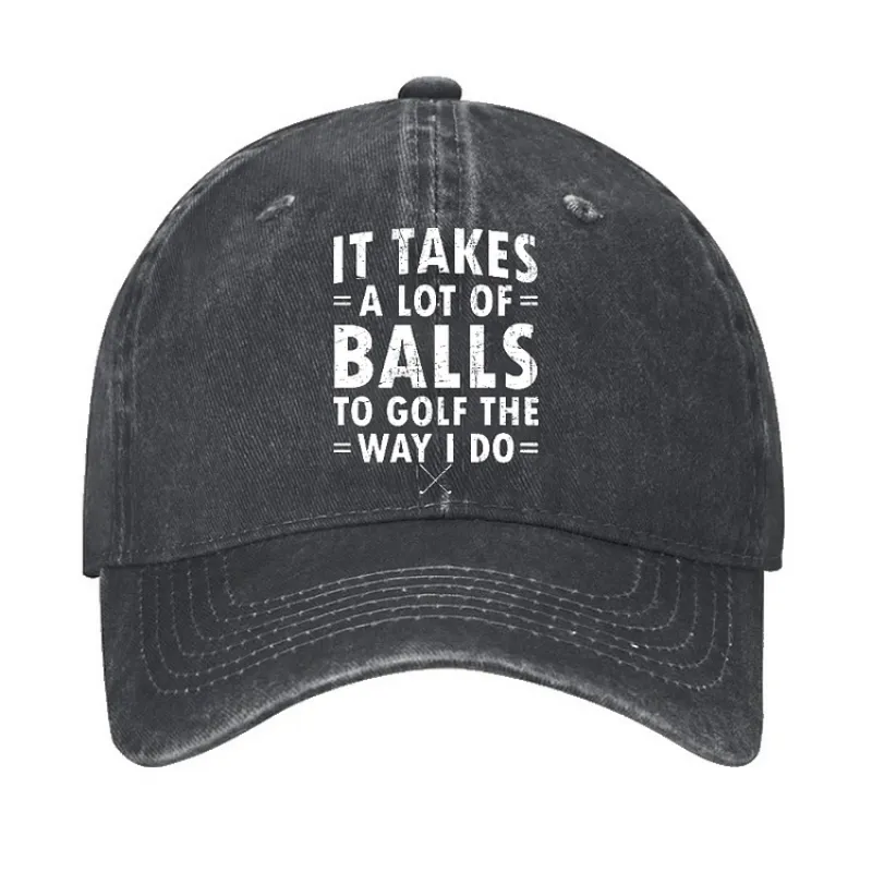 It Takes A Lot Of Balls Adjustable Baseball Cap sold by FloralTrip