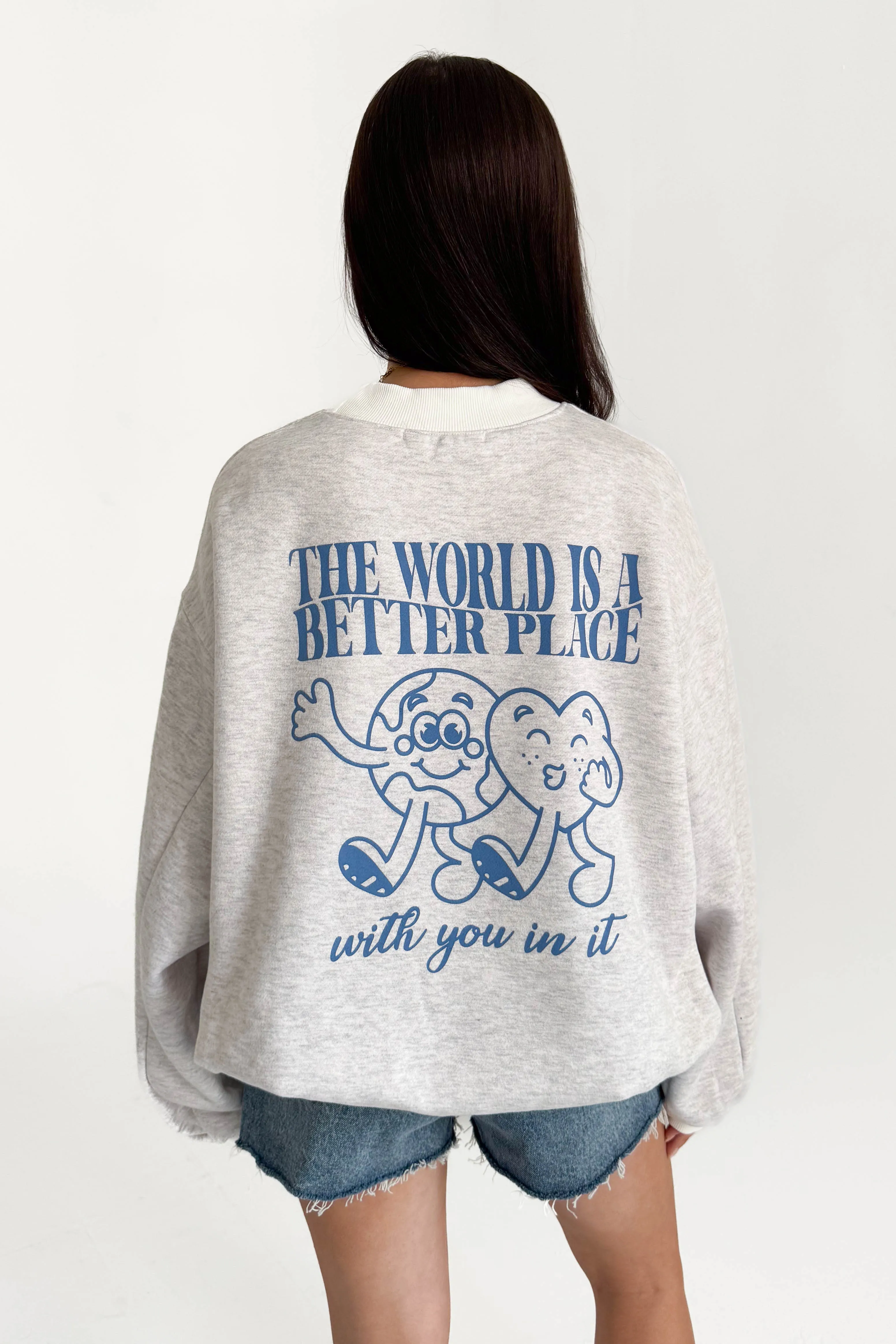 The World Is Better With You In It Crewneck sold by Grey Bandit