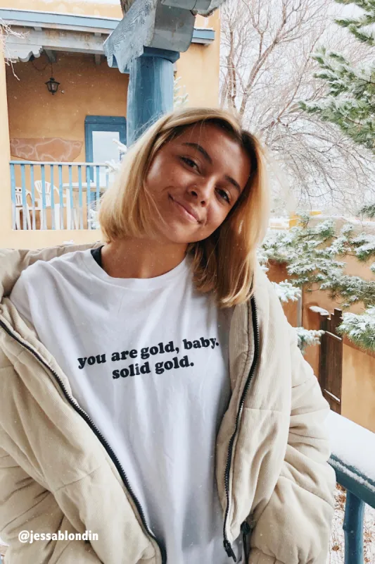 You Are Gold Tee sold by Grey Bandit