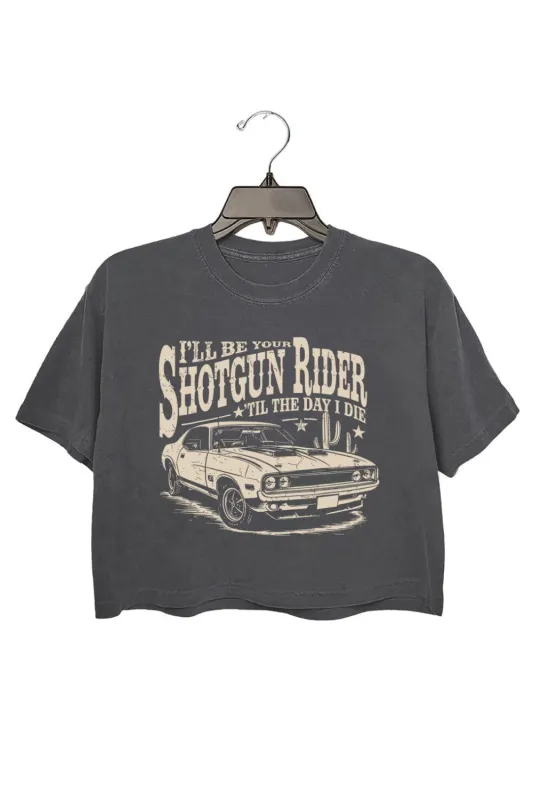 I'll Be Your Shotgun Rider Till the Day I Die Crop Top For Women sold by Fancy Tees
