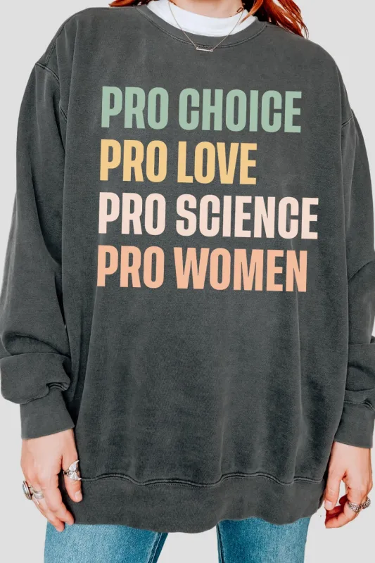 Pro Choice Pro Love Women Rights Sweatshirt For Women sold by Fancy Tees