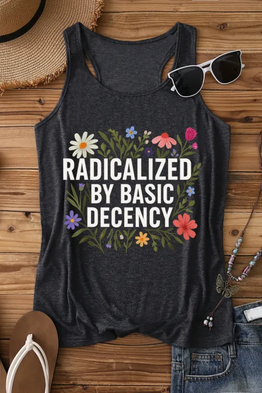 Radicalized By Basic Decency Tank Top For Women sold by Fancy Tees