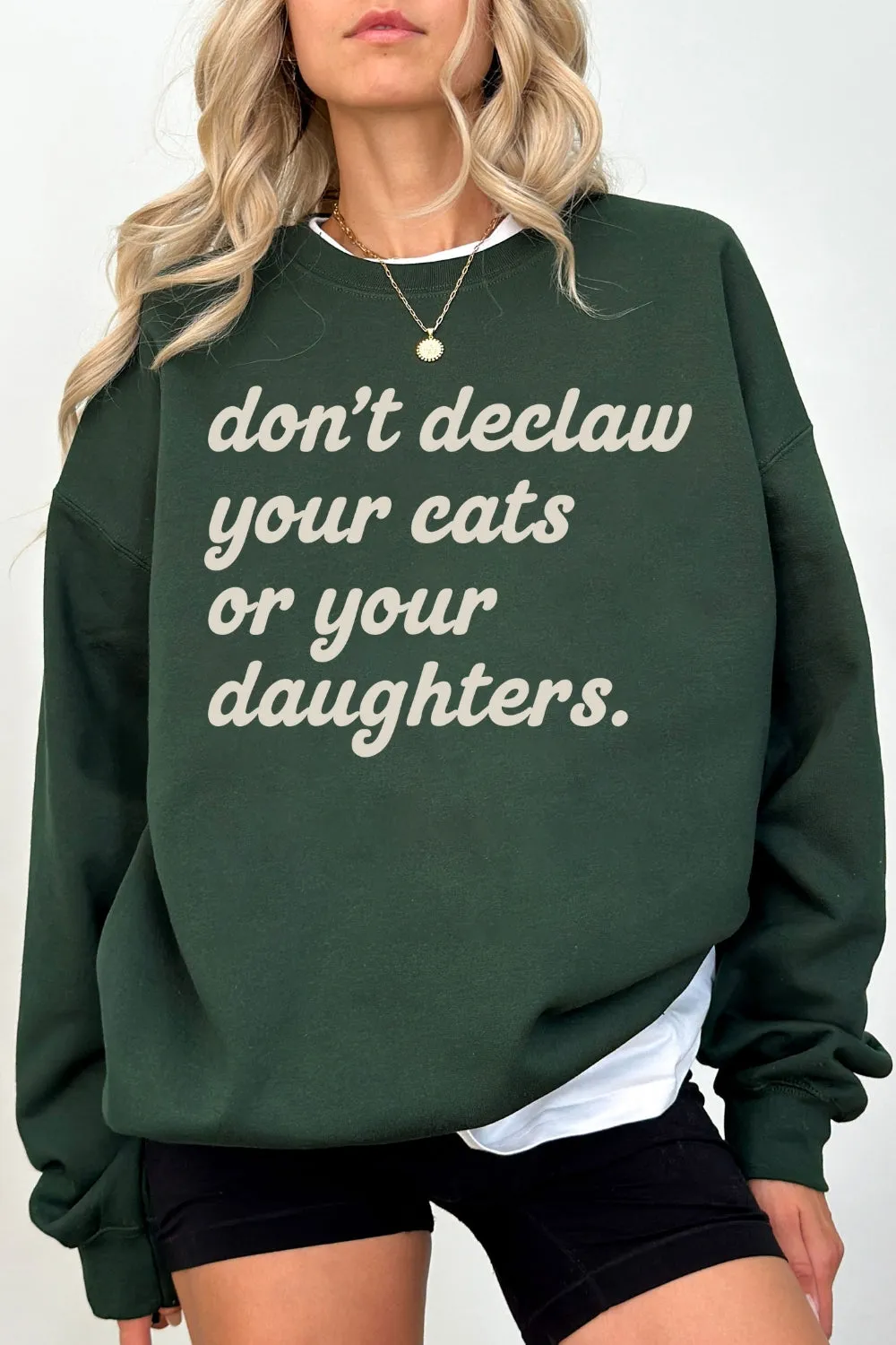 Don't Declaw Your Cat Or Your Daughter Sweatshirt sold by Fancy Tees product image thumbnail 3