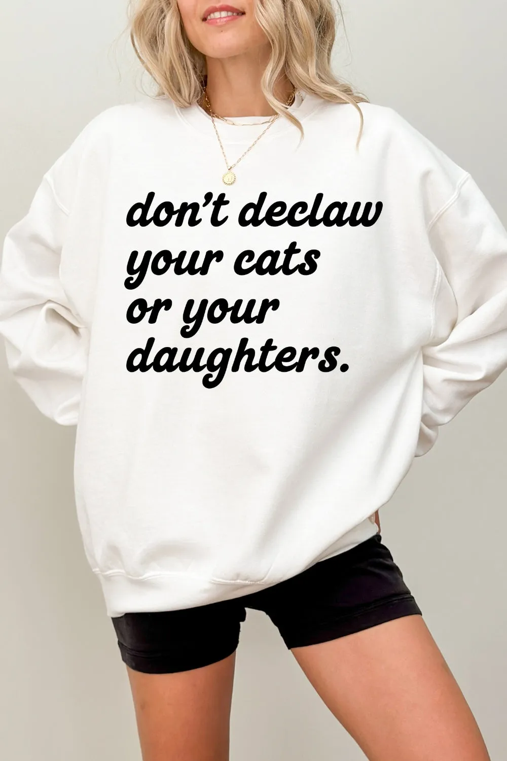 Don't Declaw Your Cat Or Your Daughter Sweatshirt sold by Fancy Tees product image thumbnail 5