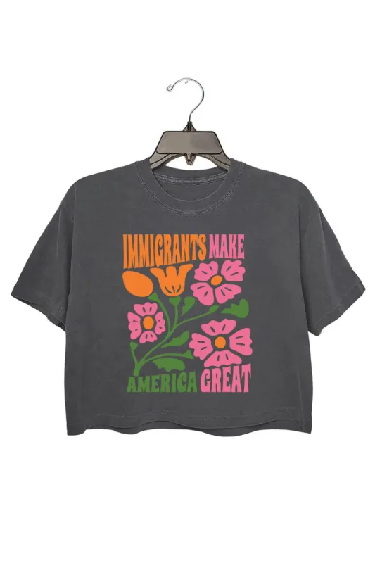 Retro Immigrants Make America Great Flowers Crop Top For Women sold by Fancy Tees