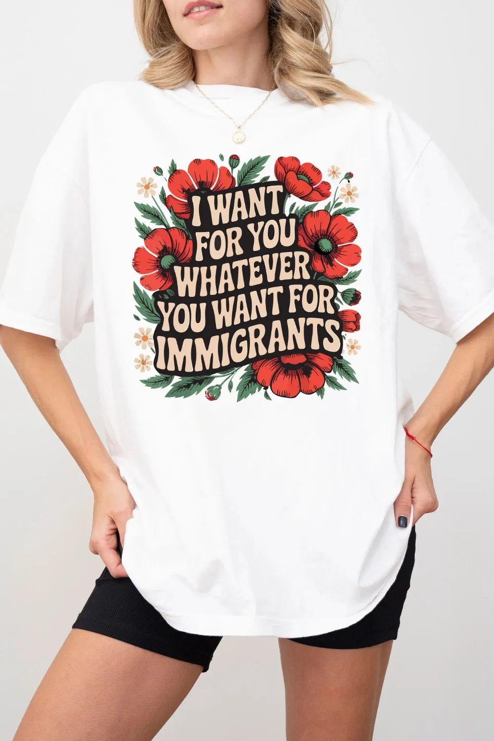 I Want For You Whatever You Want For Immigrants Tee For Women sold by Fancy Tees product image thumbnail 2