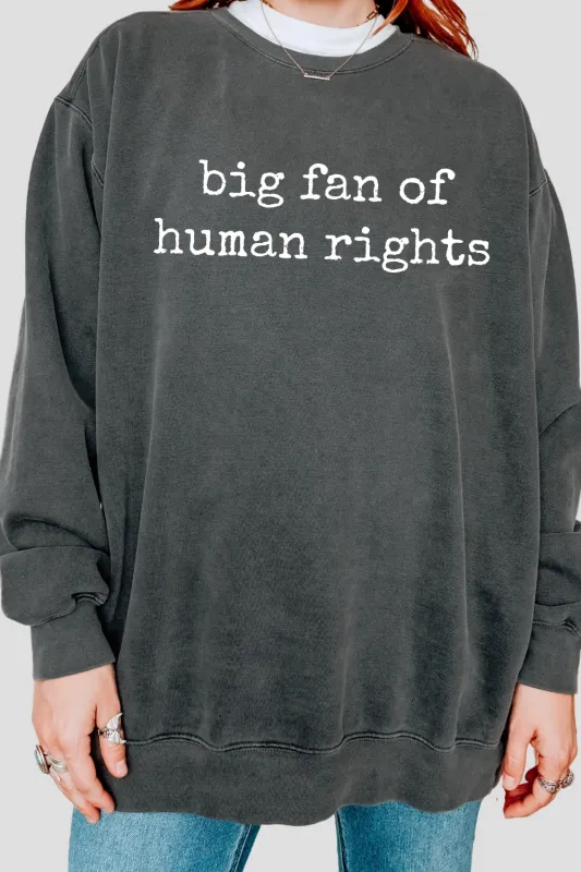 Big Fan Of Human Rights Sweatshirt For Women sold by Fancy Tees