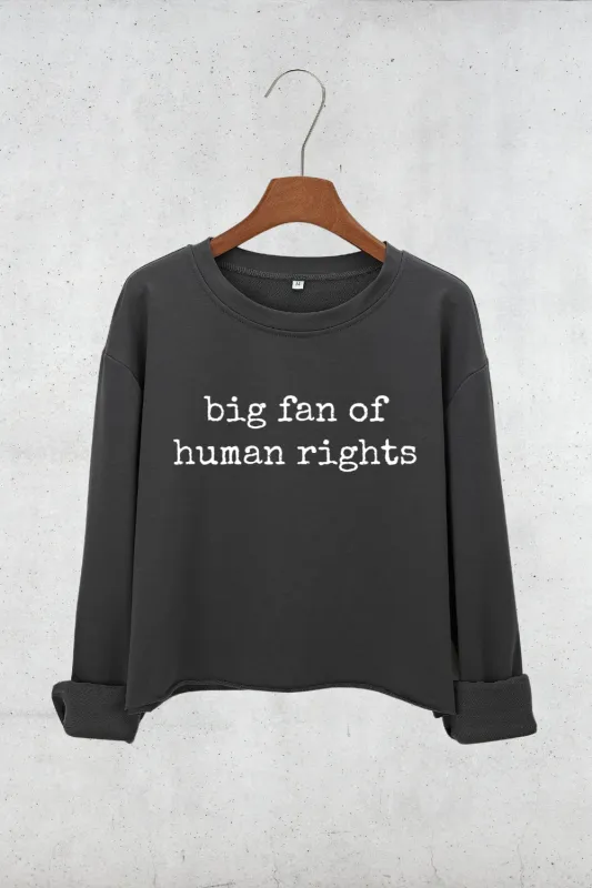 Big Fan Of Human Rights Crop Sweatshirt For Women sold by Fancy Tees