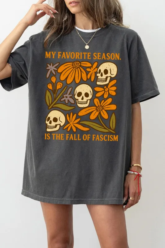 My Favorite Season is The Fall of Fascism Tee For Women sold by Fancy Tees