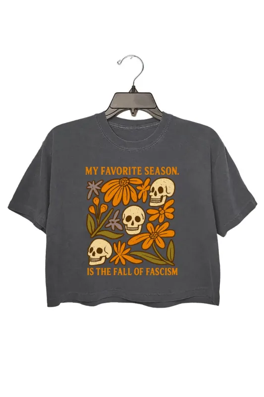 My Favorite Season is The Fall of Fascism Crop Top For Women sold by Fancy Tees