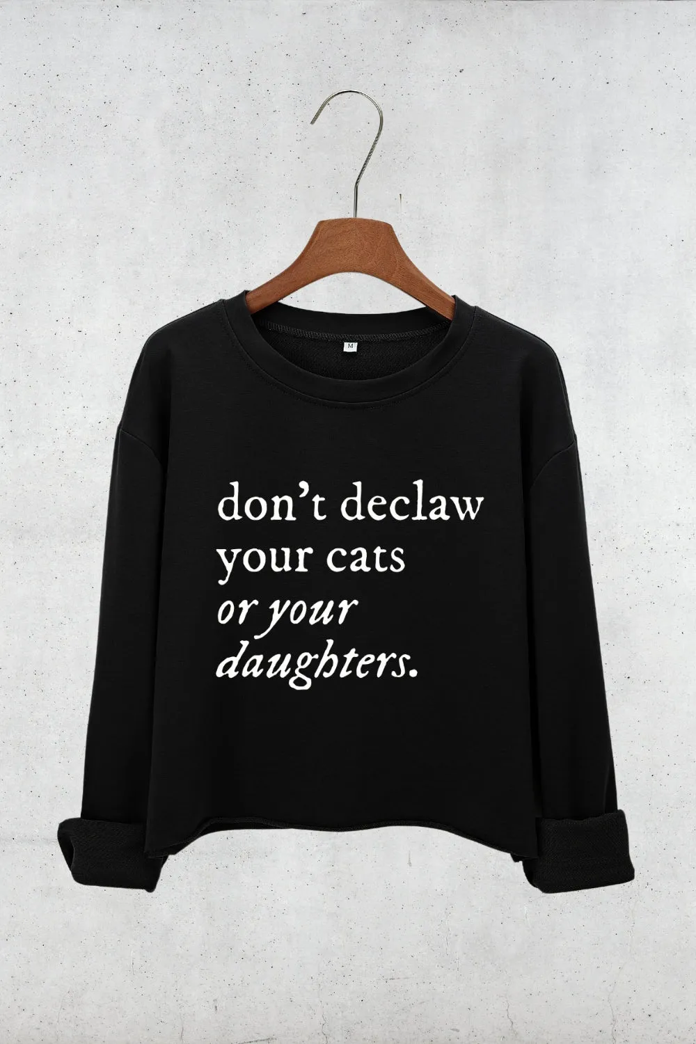 Don't Declaw Your Cat Or Your Daughter Crop Sweatshirt For Women sold by Fancy Tees product image thumbnail 3