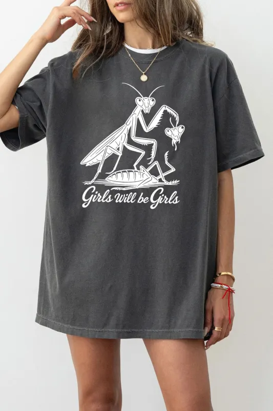 Girls Will Be Girls Mantis Feminist Humor Tee For Women sold by Fancy Tees