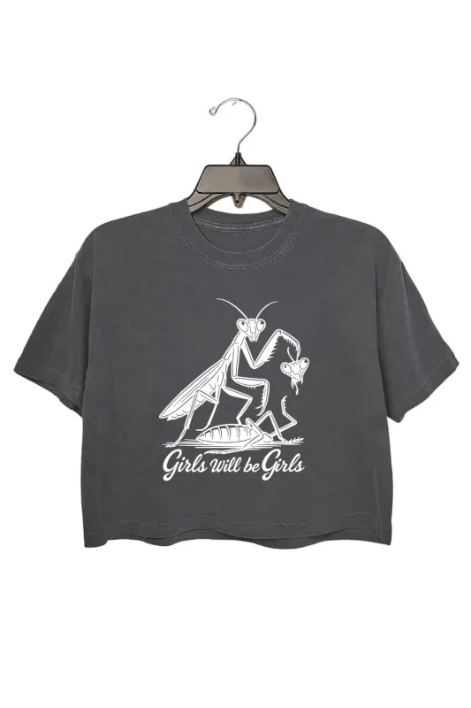 Girls Will Be Girls Mantis Feminist Humor Crop Top For Women sold by Fancy Tees
