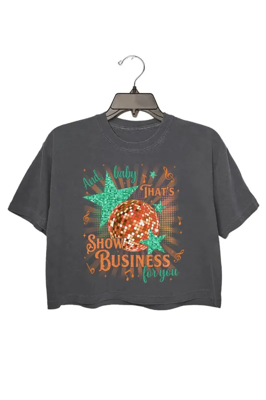 That's Show Business For You Show Girl Crop Top For Women sold by Fancy Tees