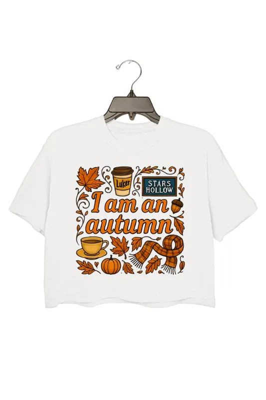 I Am An Autumn Gilmore Girls Crop Top For Women sold by Fancy Tees