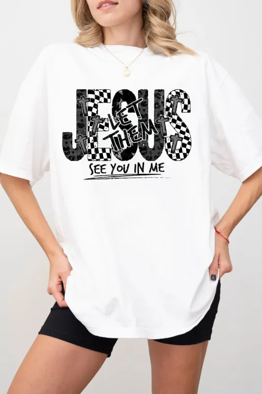 Jesus Let Them See You In Me Tee For Women sold by Fancy Tees