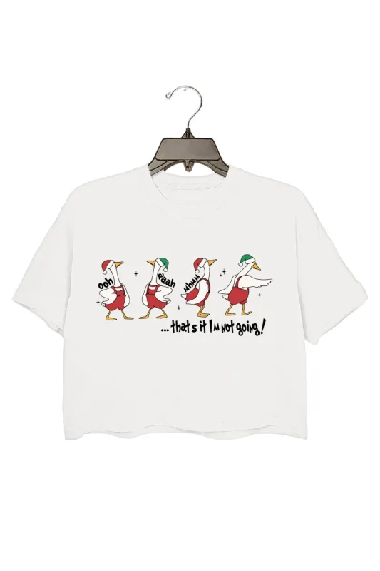 That’s It, I’m Not Going! Christmas Goose Crop Top For Women sold by Fancy Tees