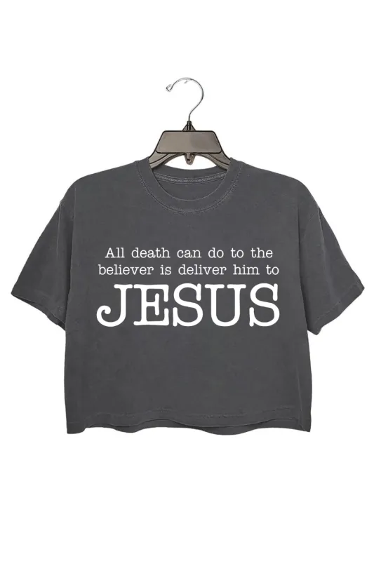 All Death Can Do To The Believer Christian Quote Crop Top For Women sold by Fancy Tees