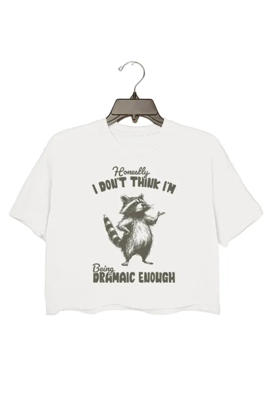 Honestly, I Don't Think I'm Being Dramatic Enough Crop Top For Women sold by Fancy Tees