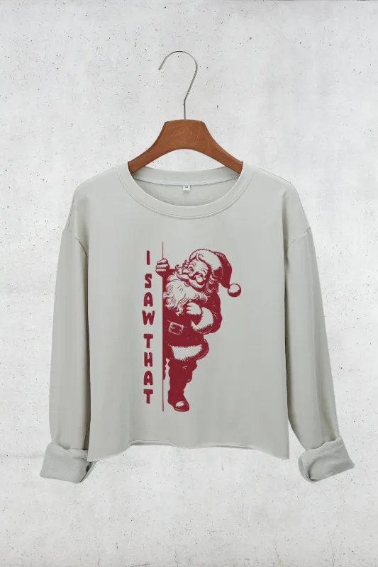 I Saw That Santa Christmas Crop Sweatshirt For Women sold by Fancy Tees