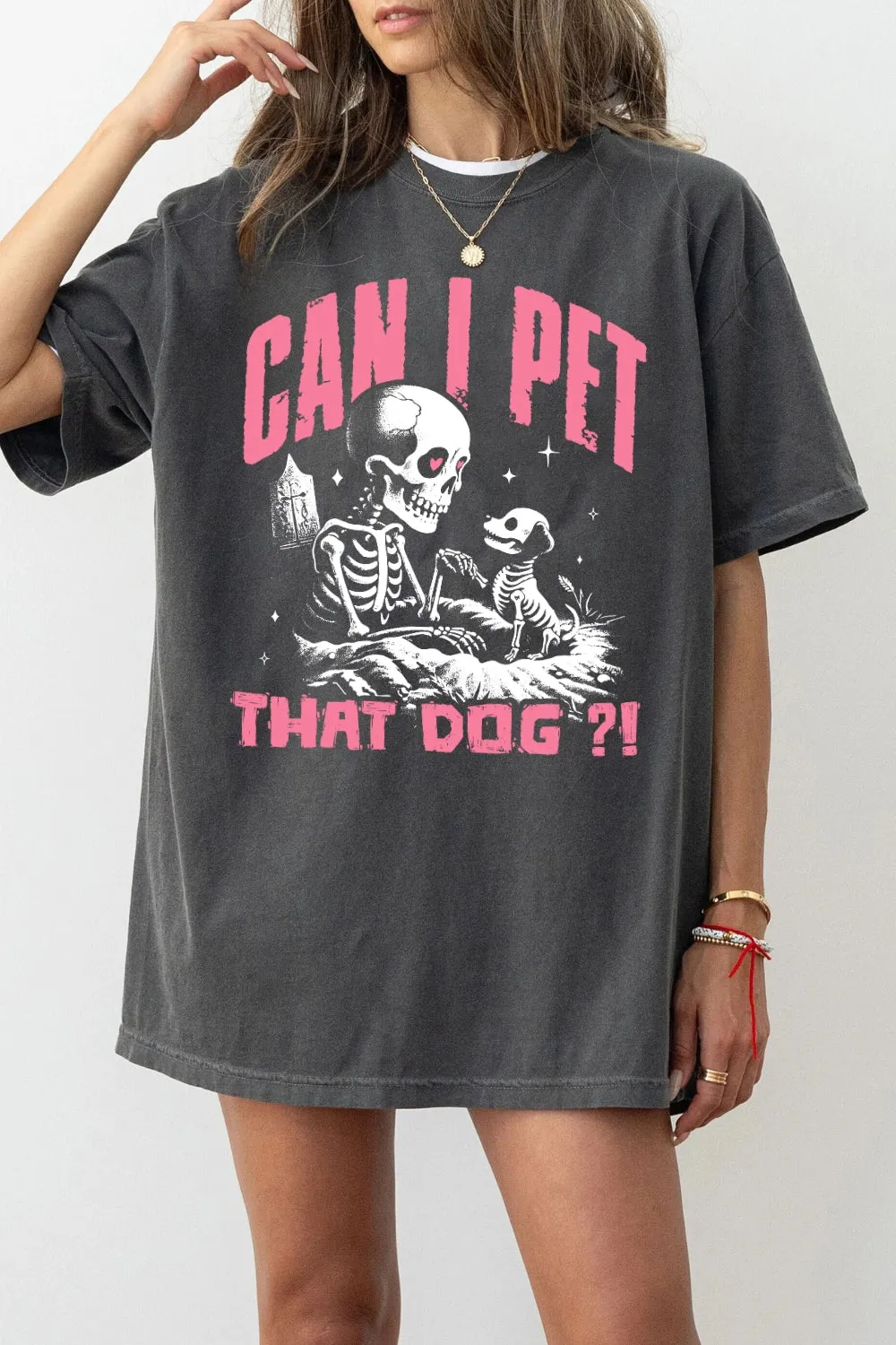 Can I Pet That Dog Skeleton Dog Tee For Women sold by Fancy Tees