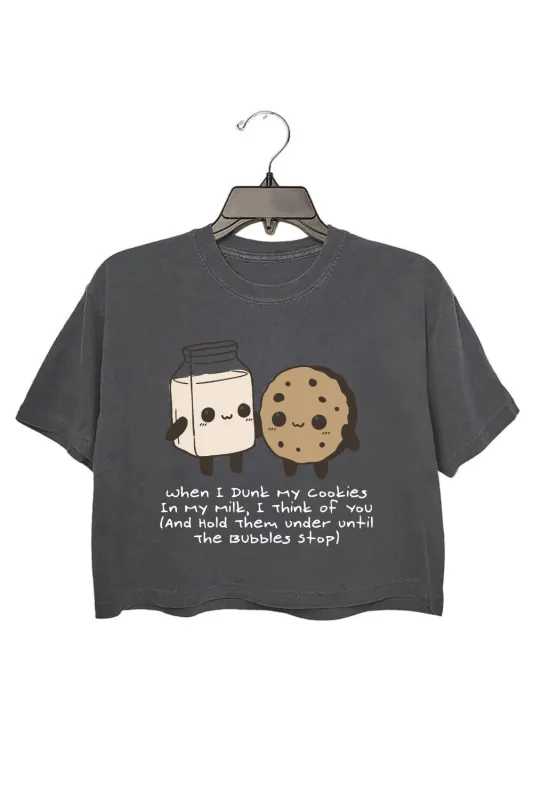 When I Dunk My Cookies In Milk I Think Of You Crop Top For Women made by Fancy Tees