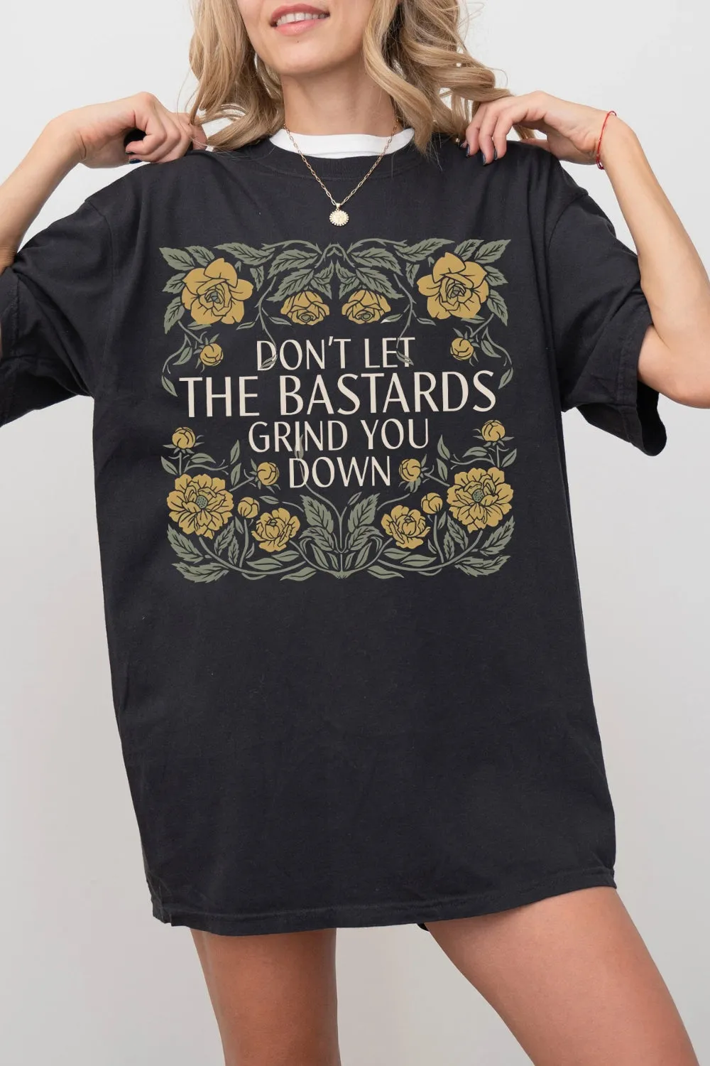 Don't Let The Bastards Grind You Down Tee For Women sold by Fancy Tees product image thumbnail 2
