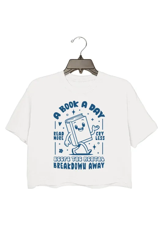 A Book A Day Keeps The Mental Breakdown Away Crop Top For Women sold by Fancy Tees