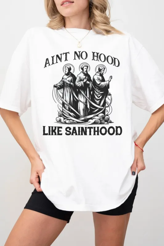 Ain't No Hood Like Sainthood Tee For Women sold by Fancy Tees