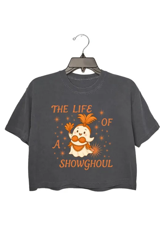 The Life of a Showghoul Cute Halloween Crop Top For Women sold by Fancy Tees