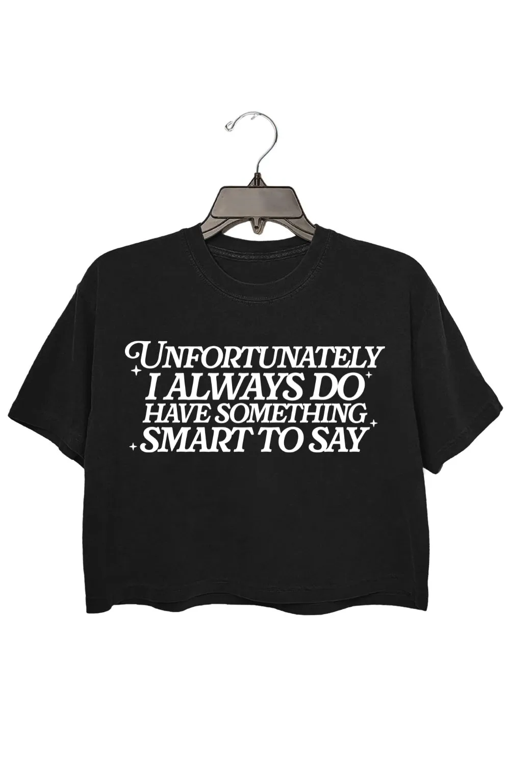 Unfortunately I Always Do Have Something Smart To Say Crop Top For Women sold by Fancy Tees product image thumbnail 3