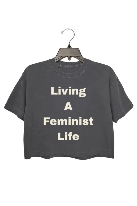 Living A Feminist Life Crop Top For Women sold by Fancy Tees