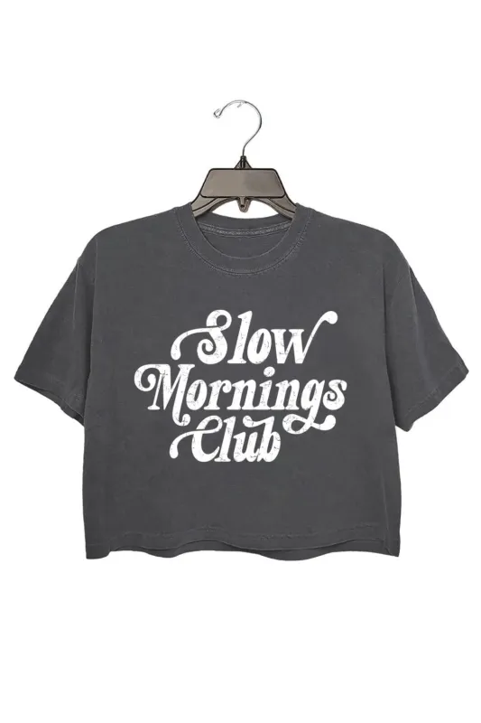 Slow Mornings Club Crop Top For Women sold by Fancy Tees
