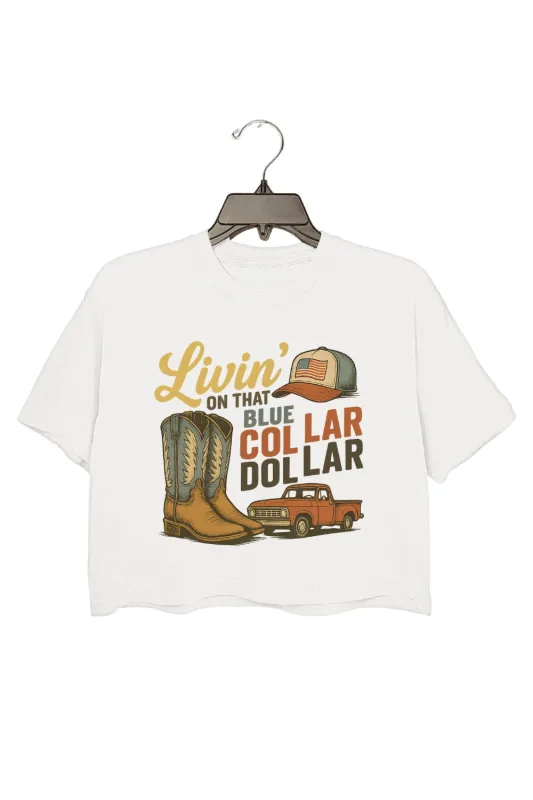 Living On That Blue Collar Dollar Western Crop Top For Women sold by Fancy Tees
