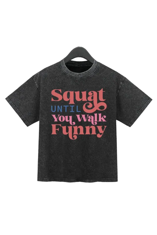 Squat Until You Walk Funny Washed Crop Top For Women sold by Fancy Tees