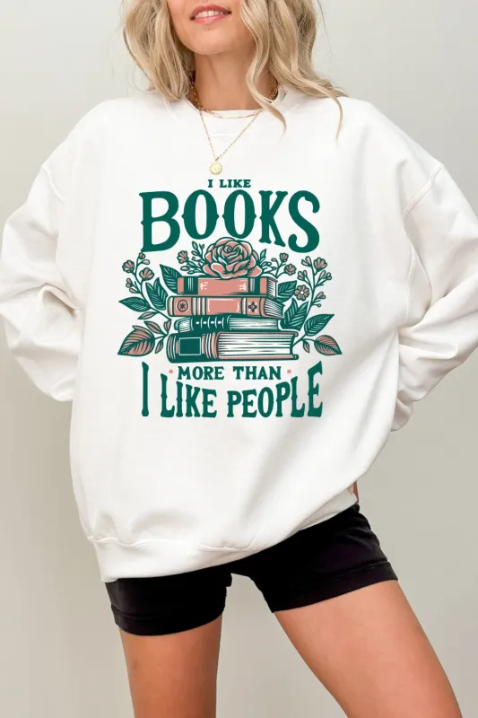 I Like Books More Than I Like People Sweatshirt For Women sold by Fancy Tees