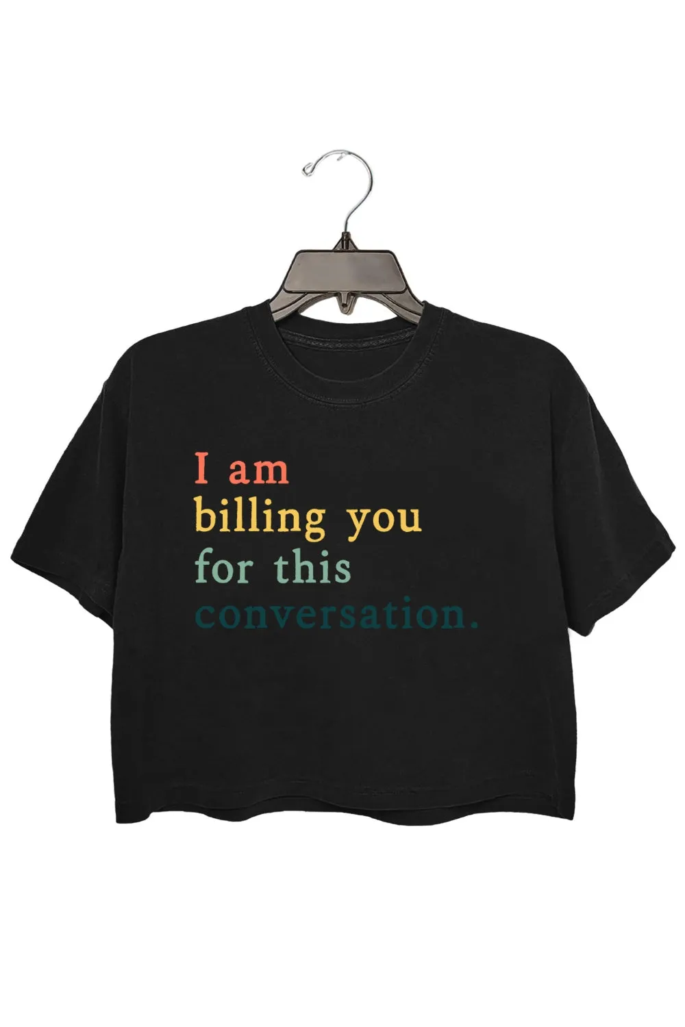 I Am Billing You For This Conversation Crop Top For Women sold by Fancy Tees product image thumbnail 3